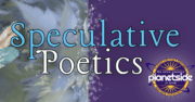 An image with the title Speculative Poetics and the Planetside logo.