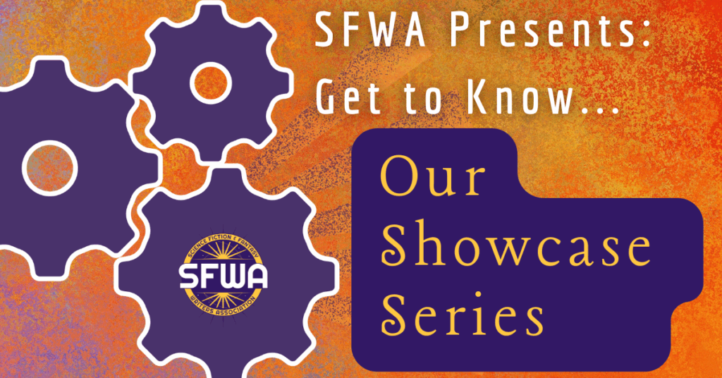 Featured image for SFWA Presents: Get to Know...Our Showcase Series