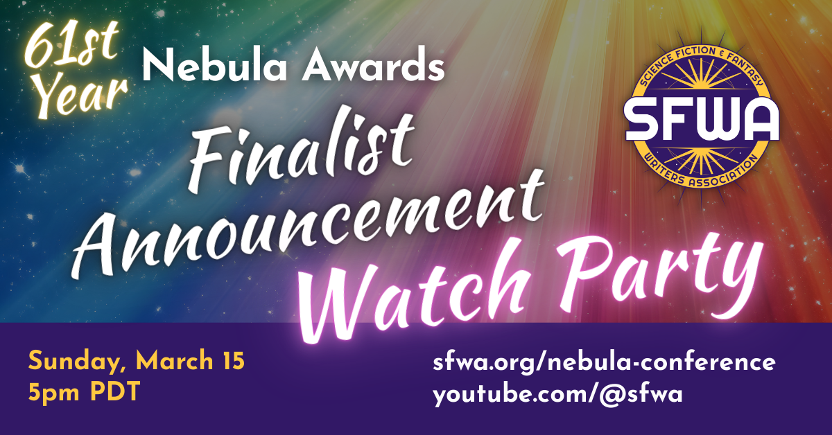 Nebula Award Finalists Announcement - and Watch Party!